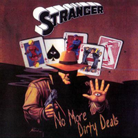 Stranger (USA) - No More Dirty Deals