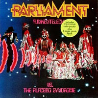 Parliament - Funkentelechy Vs The Placebo Syndrome