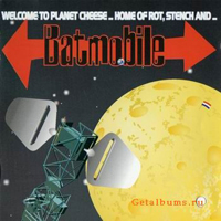 Batmobile - Welcome To Planet Cheese