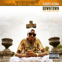 Alsina, August - Downtown: Life Under the Gun (EP)