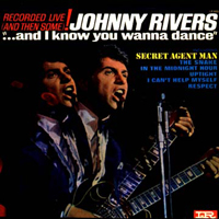 Rivers, Johnny - And I Know You Wanna Dance