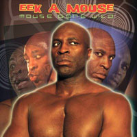 Eek-A-Mouse - Mouse Gone Wild