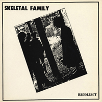 Skeletal Family - Recollect