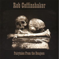 Rob Coffinshaker - Fairytales From The Dungeon