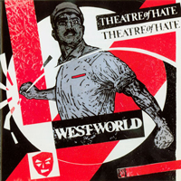 Theatre Of Hate - Westworld (Reissue)