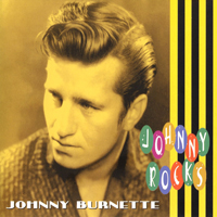 Johnny Burnette - Johnny Rocks