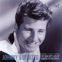 Johnny Burnette - The Train Kept A-Rollin' Memphis To Hollywood (CD 1)