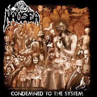 Nausea - Condemned To The System