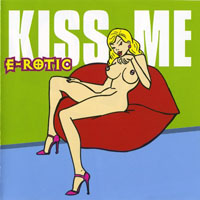 E-Rotic - Kiss Me (Single)
