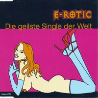 E-Rotic - Die Geilste Single Der Welt (EP)