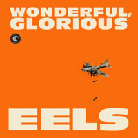 Eels - Wonderful, Glorious (Deluxe Edition, CD 1)