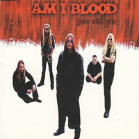 Am I Blood - Gone With You