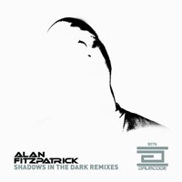 Fitzpatrick, Alan - Shadows in the Dark (Remixes)
