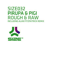 Fitzpatrick, Alan - Pirupa & Pigi - Rough N Raw [Alan Fitzpatrick Remix]