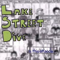 Lake Street Dive - In This Episode...