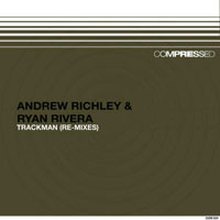 Liebing, Chris - Andrew Richley & Ryan Rivera - Trackman (Chris Liebing Mix)