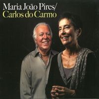 Do Carmo, Carlos - Maria Joao Pires E Carlos Do Carmo