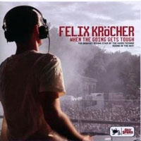 Krocher, Felix - When The Going Gets Tough (CD 1)