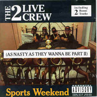 2 Live Crew - Sports Weekend - As Nasty As They Wanna Be, Part 2