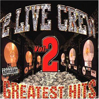 2 Live Crew - Greatest Hits, Volume 2