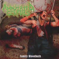 Amputated Genitals - Family Bloodbath