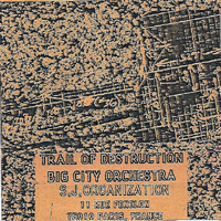 Big City Orchestra - Trail Of Destruction
