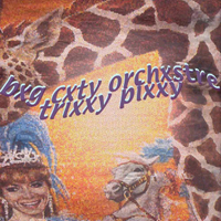 Big City Orchestra - Trixxy Pixxy