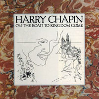Harry Chapin - Original Album Series - On The Road To Kingdom Come, Remastered & Reissue 2009