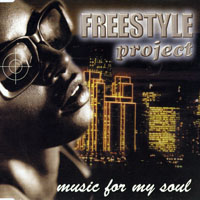 Freestyle Project - Music For My Soul