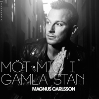 Magnus Carlsson - Mot Mig I Gamla Stan (Single)
