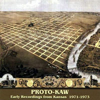 Proto-Kaw - Early Recordings from Kansas, 1971-1973
