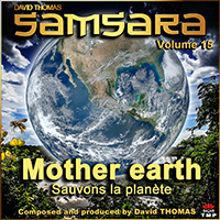 David Thomas (FRA) - Samsara, Vol. 15 (Mother Earth) [Sauvons la planete]