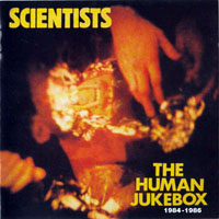 Scientists - The Human Jukebox, 1984-86
