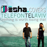 ill-esha - Telefon Tel Aviv: Nothing Is Worth Losing That (ill-esha Bipolar cover) (Single)