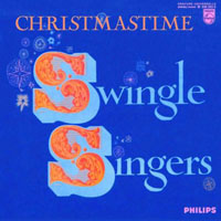 Swingle Singers - Christmastime (Noels Sans Passeport)