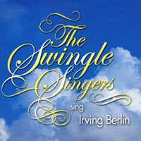 Swingle Singers - The Swingle Singers Sing Irving Berlin