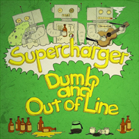 Supercharger (FIN) - Dumb and Out of Line (EP)