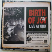 Birth Of Joy - Live At Ubu (CD 1)