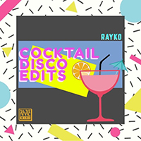Rayko - Cocktail Disco Edits (Single)