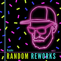 Rayko - Random Reworks Vol.1