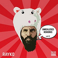 Rayko - Unreleased Reworks Vol.2