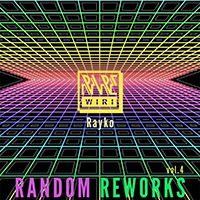 Rayko - Random Reworks Vol.4