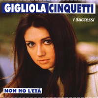 Cinquetti, Gigliola - Non No L'eta: I Successi