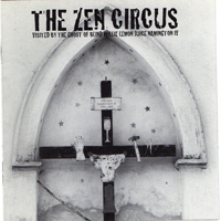 Zen Circus - Visited By The Ghost Of Blind Willie Lemon Juice Namington Iv