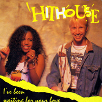 Hithouse - I've Been Waiting For Your Love