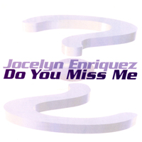 Enriquez, Jocelyn - Do You Miss Me