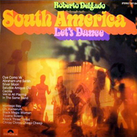 Roberto Delgado - South America Let's Dance