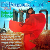 Roberto Delgado - Die Bouzouki Klingt Vol.2