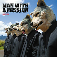Man With A Mission - Welcome To The Newworld