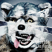 Man With A Mission - The World's On Fire (European Edition)